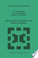 Many-Particle Dynamics and Kinetic Equations /