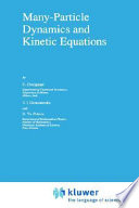 Many-particle dynamics and kinetic equations /