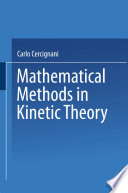 Mathematical methods in kinetic theory.