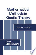 Mathematical methods in kinetic theory /