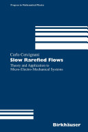 Slow rarefied flows : theory and application to micro-electro-mechanical systems /