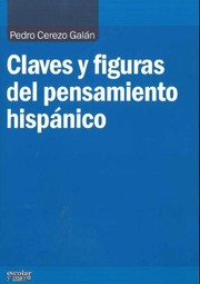 Claves y figuras del pensamiento hispánico /