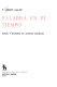 Palabra en el tiempo : poesia y filosofia en Antonio Machado /