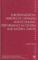 Europeanization, varieties of capitalism and economic performance in Central and Eastern Europe /