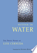 Written in water : the prose poems of Luis Cernuda /