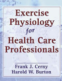 Exercise physiology for health care professionals /