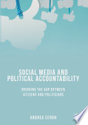 Social media and political accountability : bridging the gap between citizens and politicians /