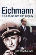 Eichmann : his life and crimes /