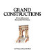 Grand constructions /