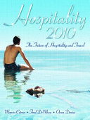 Hospitality 2010 : the future of hospitality and travel /
