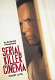 Serial killer cinema : an analytical filmography with an introduction /