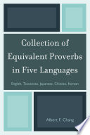 Collection of equivalent proverbs in five languages : English, Taiwanese, Japanese, Chinese, Korean /