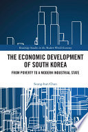 The economic development of South Korea : from poverty to a modern industrial state /