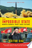 The impossible state : North Korea, past and future /
