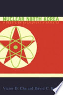 Nuclear North Korea : a debate on engagement strategies /