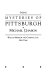 The mysteries of Pittsburgh /