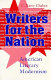 Writers for the nation : American literary modernism /