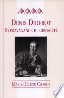Denis Diderot : extravagance et génialité /