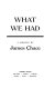 What we had : a memoir /