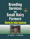 Breeding services for small dairy farmers : sharing the Indian experience /