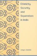 Ethnicity, security, and separatism in India /