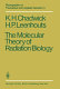 The molecular theory of radiation biology /