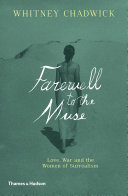 Farewell to the muse : love, war and the women of surrealism /