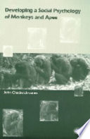 Developing a social psychology of monkeys and apes /