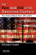 The rise and fall of the American century : United States from 1890-2010 /
