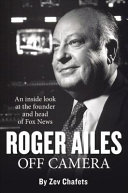 Roger Ailes : off camera /