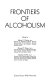 Frontiers of alcoholism /