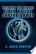 Building the global fiber optics superhighway /