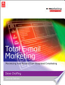Total e-mail marketing : maximizing your results from integrated e-marketing /