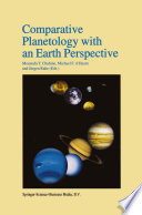 Comparative Planetology with an Earth Perspective : Proceedings of the First International Conference held in Pasadena, California, June 6-8, 1994 /