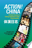 Action! China : a field guide to using Chinese in the community /