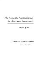 The romantic foundations of the American renaissance /