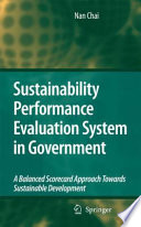 Sustainability performance evaluation system in government : a balanced scorecard approach towards sustainable development /