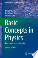 Basic Concepts in Physics : From the Cosmos to Quarks /