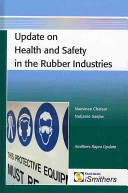 Update on health and safety in the rubber industries /