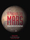 A passion for Mars : intrepid explorers of the Red Planet /
