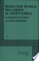 When the world was green (a chef's fable) /