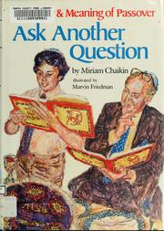 Ask another question : the story & meaning of Passover /