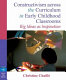 Constructivism across the curriculum in early childhood classrooms : big ideas as inspiration /