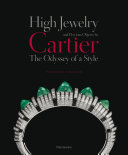 High jewelry and precious objects by Cartier : the odyssey of a style /