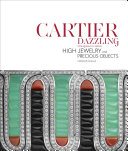 Cartier dazzling : étourdissant Cartier : high jewelry and precious objects /