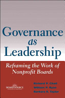 Governance as leadership : reframing the work of nonprofit boards /