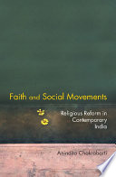 Faith and social movements : religious reform in contemporary India /