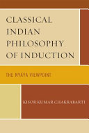 Classical Indian philosophy of induction : the Nyåaya viewpoint /