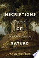 Inscriptions of nature : geology and the naturalization of antiquity /