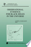 Observational Evidence for Black Holes in the Universe : Proceedings of a Conference held in Calcutta, India, January 10-17, 1998 /